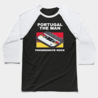 Portugal the Man / Progressive Rock Baseball T-Shirt